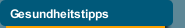 Gesundheitstipps